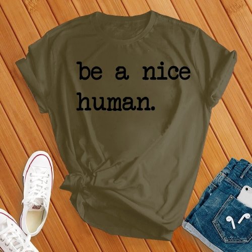 Be a Nice Human Tee - Love Tees