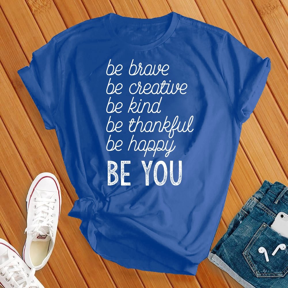Be Brave, Be You Tee - Love Tees