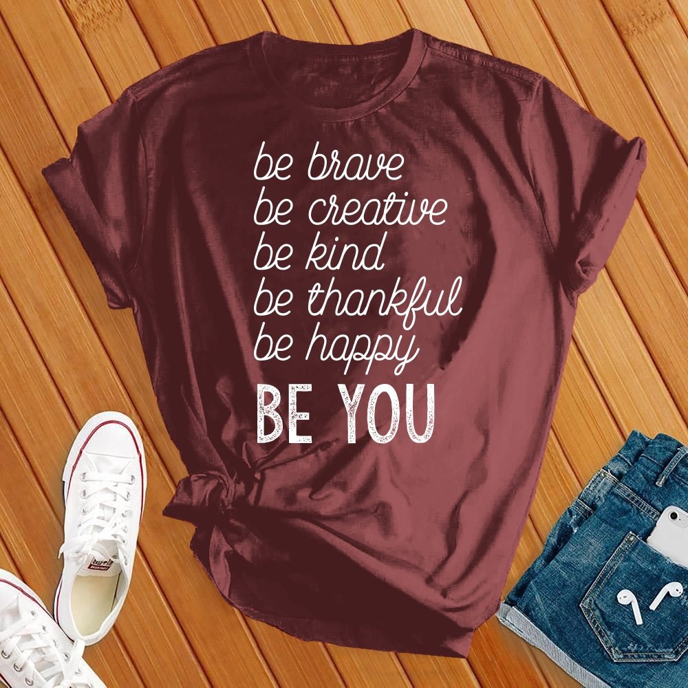 Be Brave, Be You Tee - Love Tees