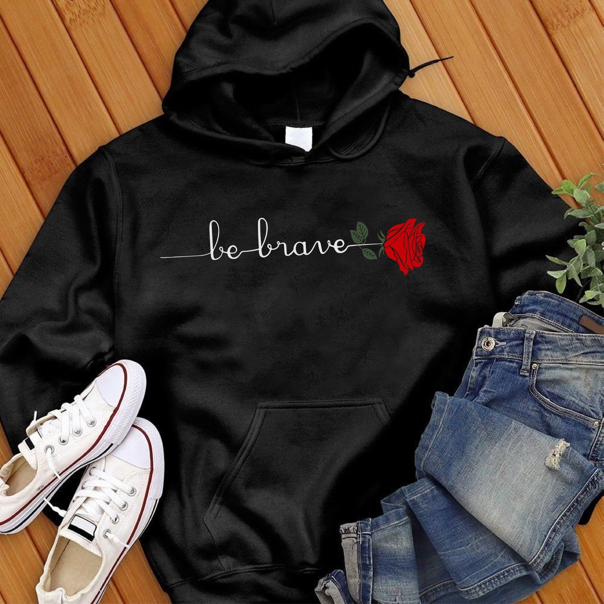 Be Brave Rose Hoodie - Love Tees