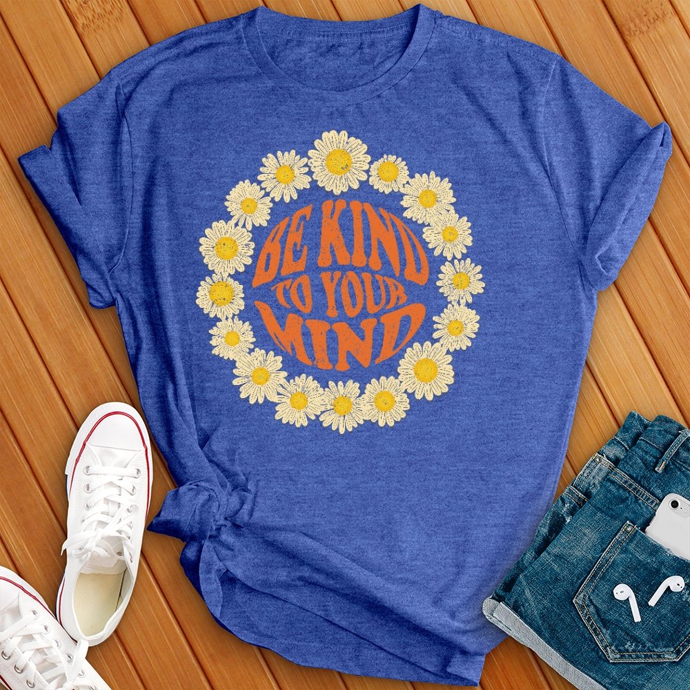 Be Kind to Your Mind Flower Circle Tee - Love Tees