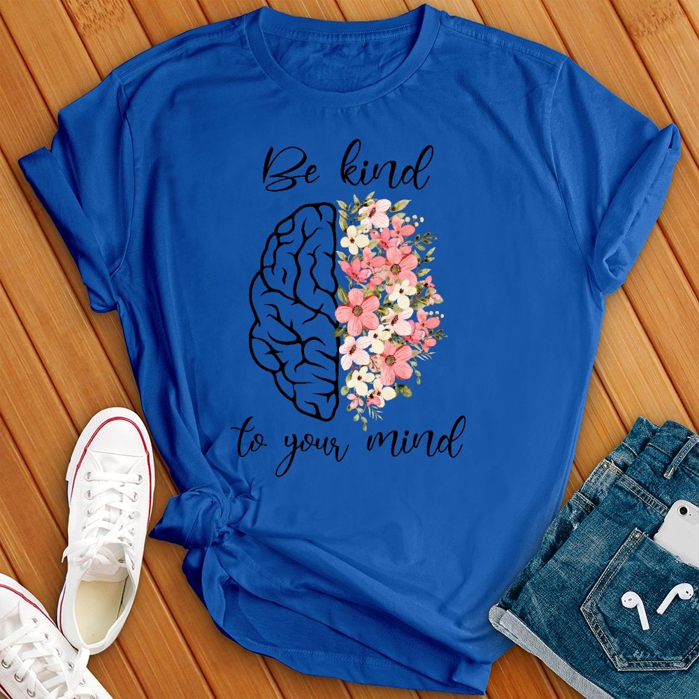 Be Kind to Your Mind Graphic Tee - Love Tees