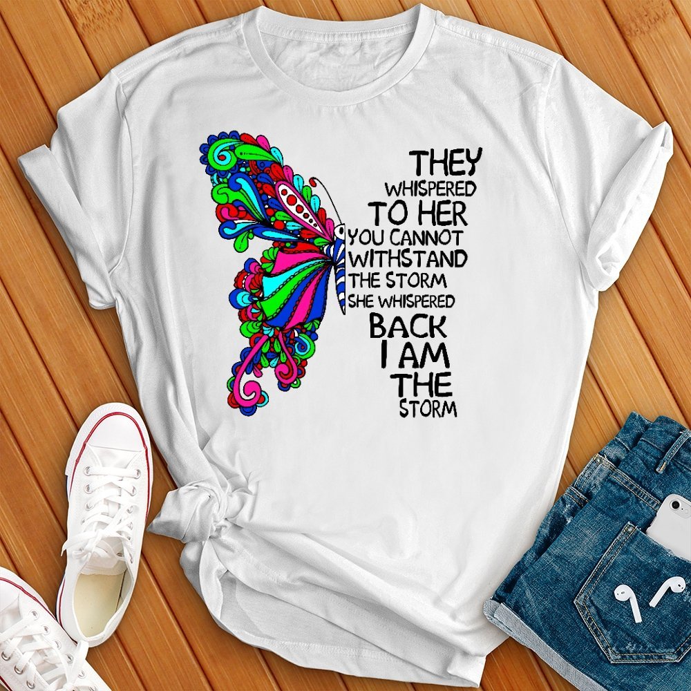 I Am the Storm Butterfly T- Shirt - Love Tees