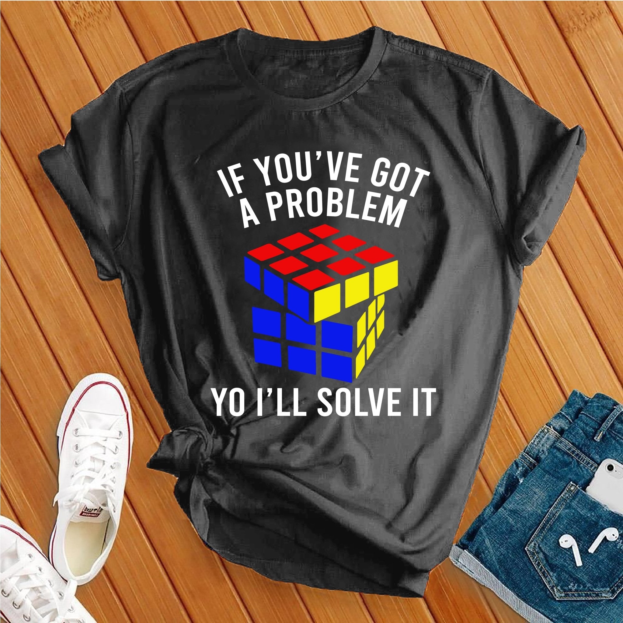 I'll Solve Your Problems T-shirt - Love Tees