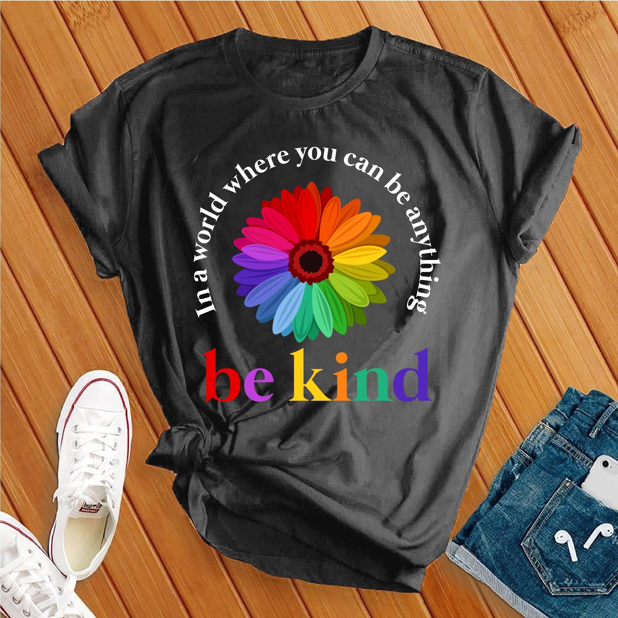 In a World Where You Can Be Anything Tee - Love Tees