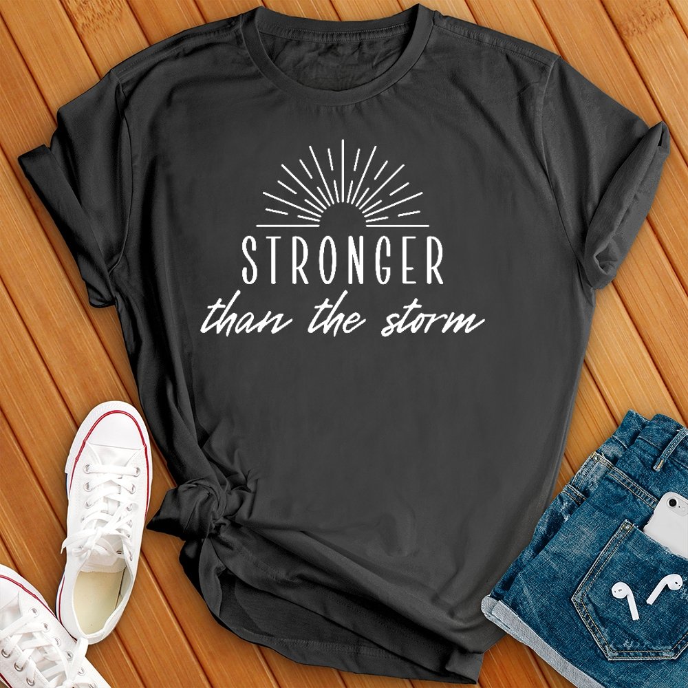 Stronger Then the Storm Tee - Love Tees