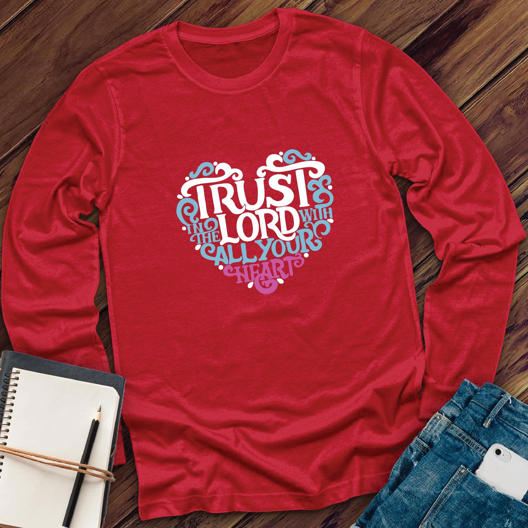 Trust In The Lord Heart Long Sleeve - Love Tees