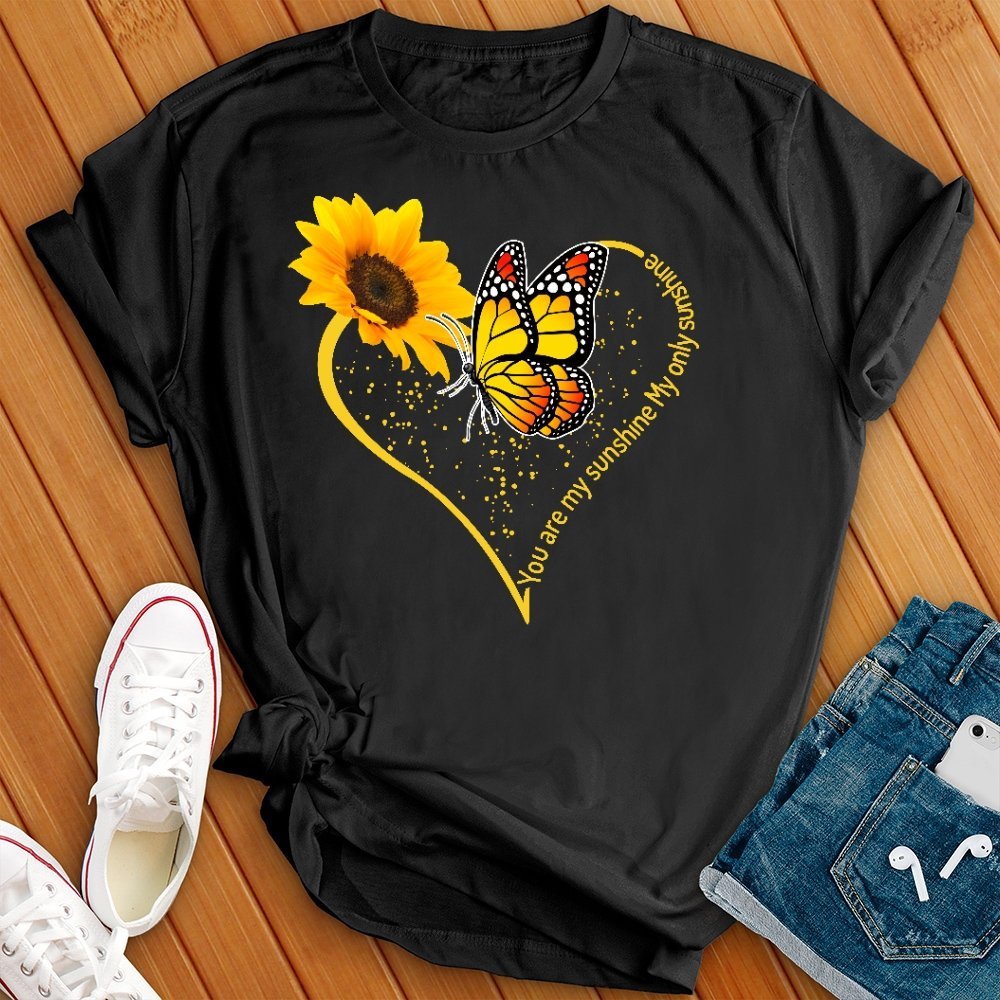 You Are My Sunshine Butterfly Heart T- Shirt - Love Tees